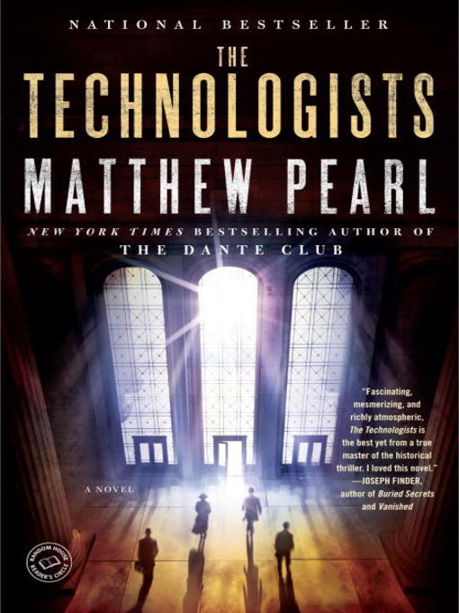 Title details for The Technologists (with bonus short story the Professor's Assassin) by Matthew Pearl - Wait list